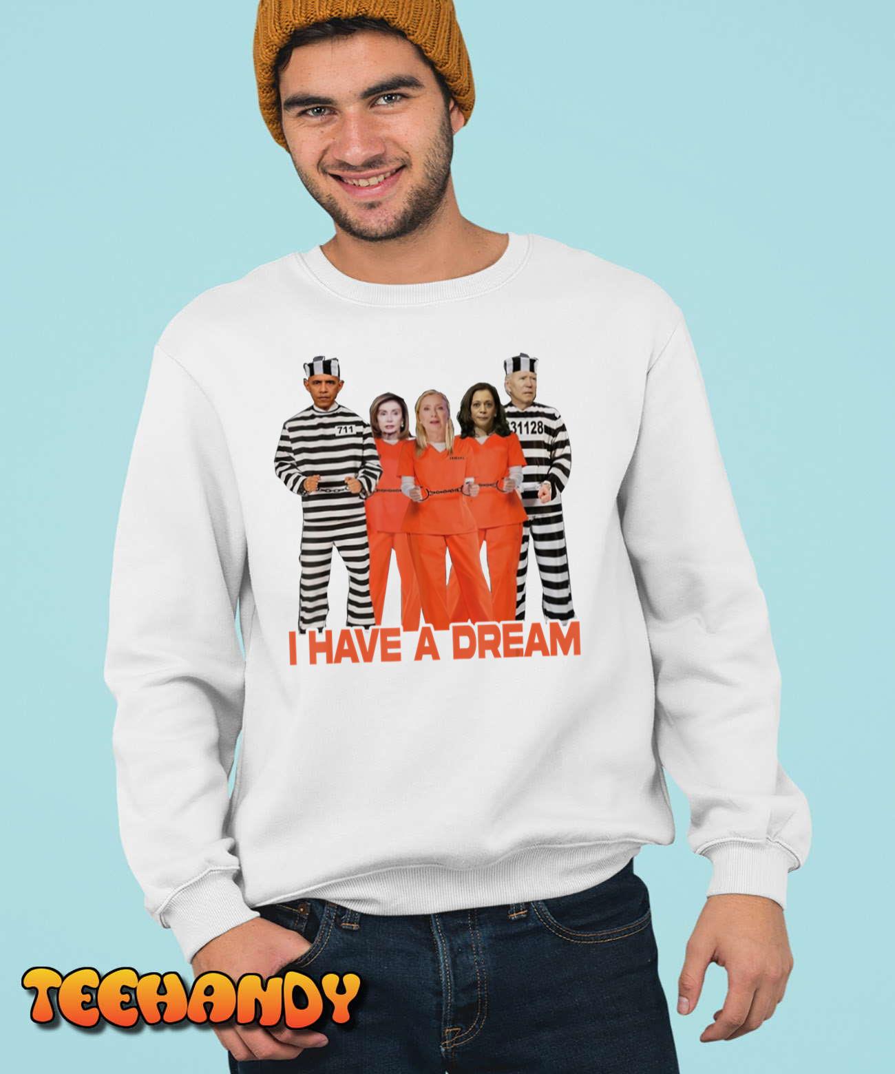 Funny I Have A Dream T-Shirt