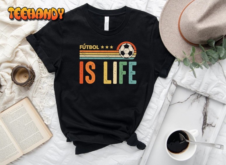 Futbol Is Life Soccer School Team Unisex T Shirt For Women Or Men