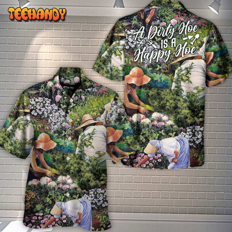 Gardening Plants A Dirty Hoe Is A Happy Hoe Vintage Vibe Hawaiian Shirt