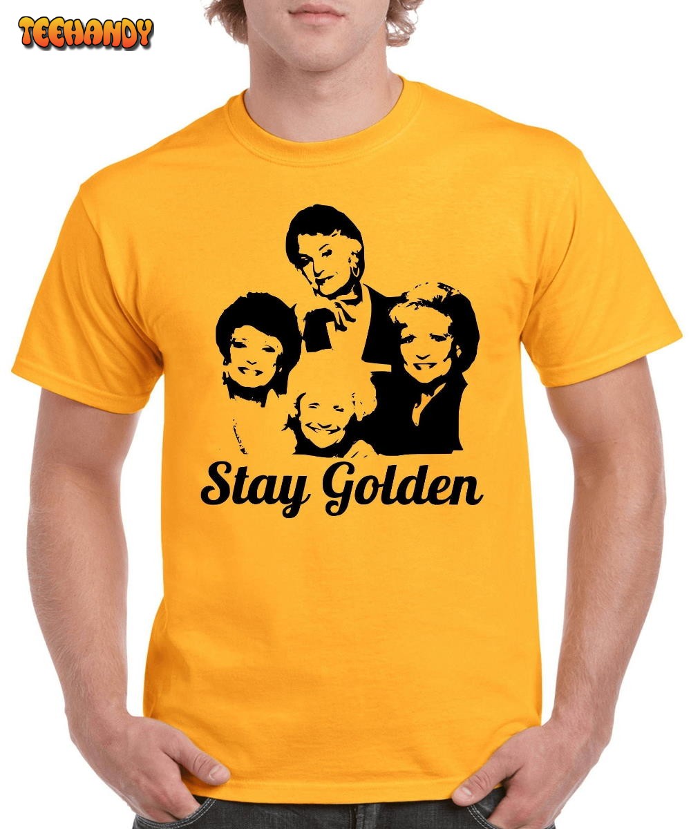 Golden Girls T-Shirt – Stay Golden T-Shirt