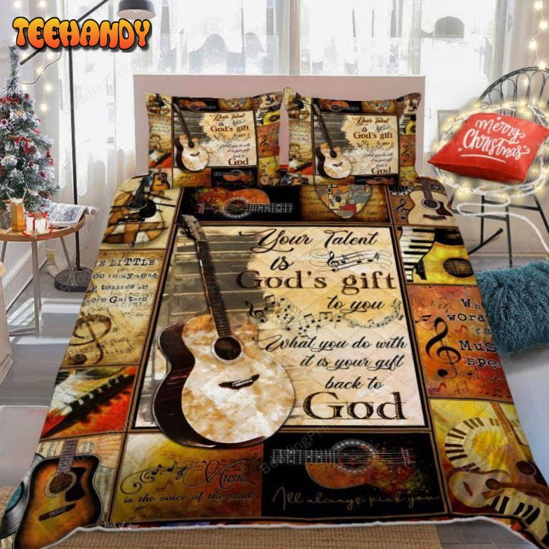 Guitar Your Talent Is God’s Gift To You Duvet Cover Bedding Sets