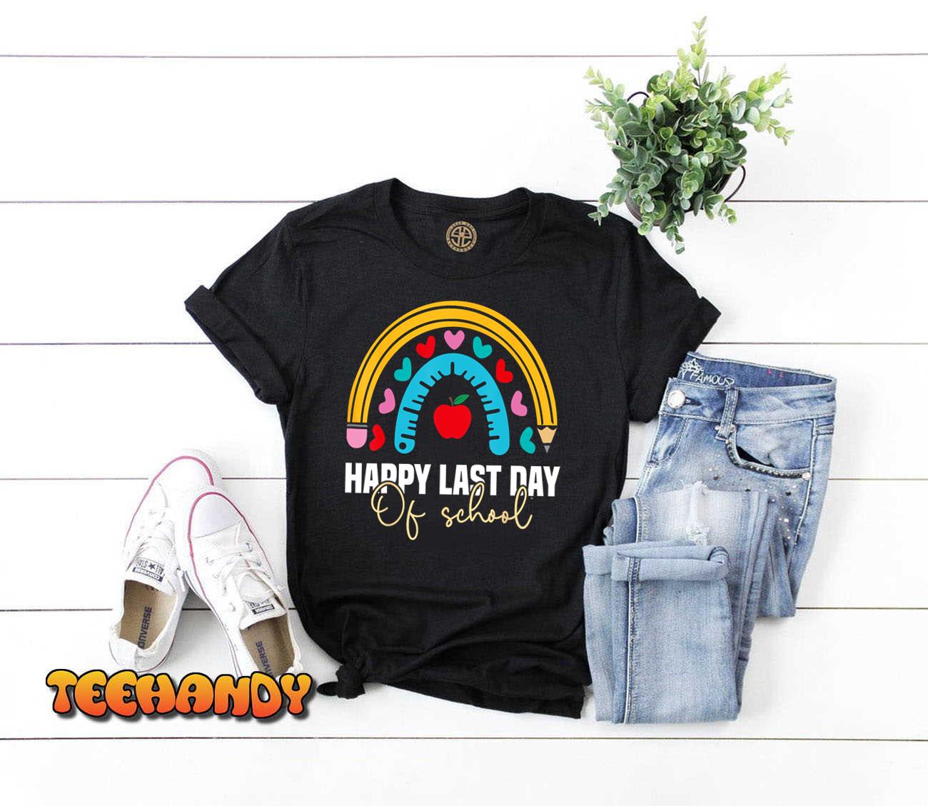 Happy Last Day of School Teacher Student Graduation T-Shirt