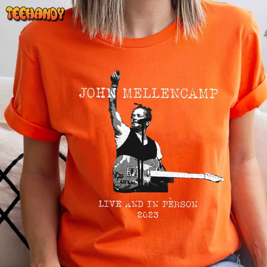 John Mellencamp Live And In Person 2023 Shirt, John Mellencamp Vintage Shirt