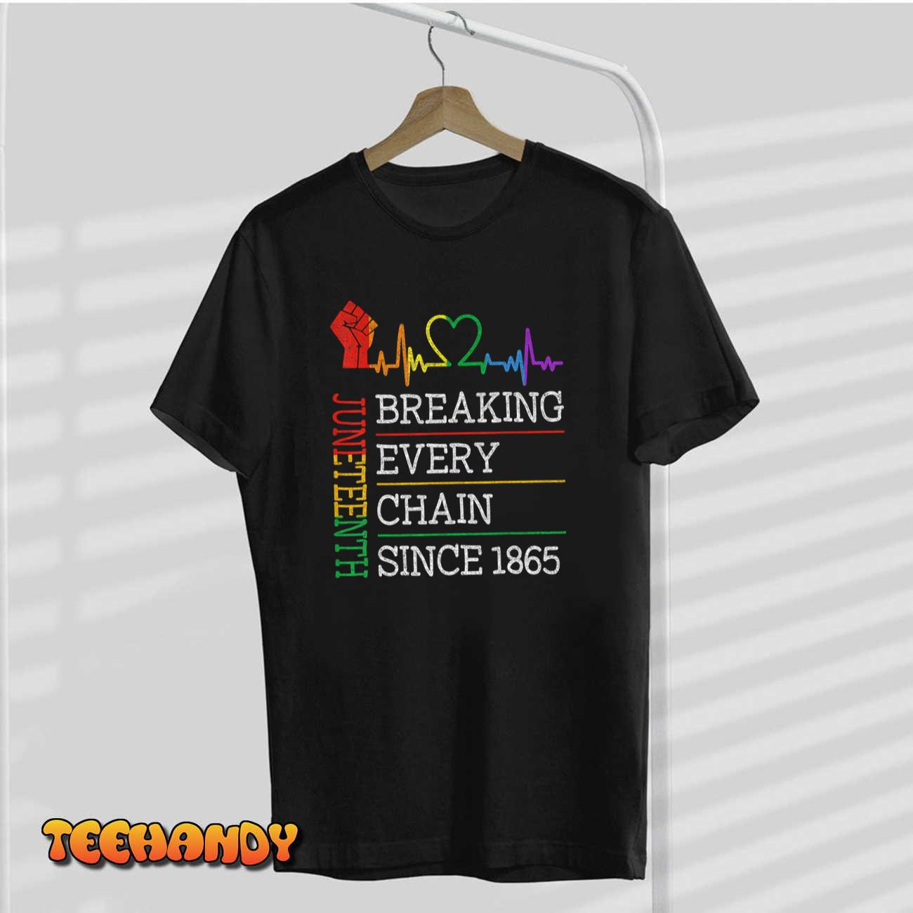 Juneteenth Breaking Every Chain Since 1865 Men Women Kids T-Shirt