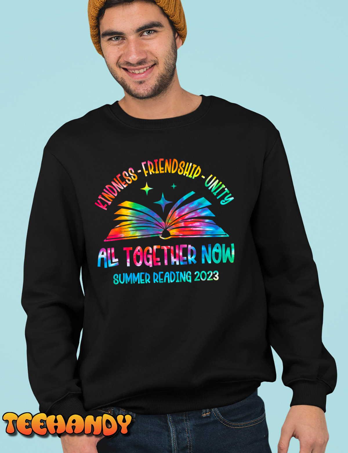 Kindness Friendship Unity All Together Now Summer Reading T-Shirt