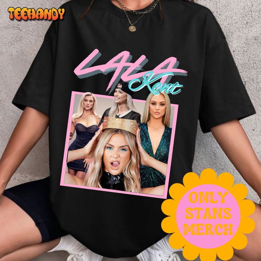 Lala Kent Stan Bravo Fan Club WWHL Vanderpump Rules Unisex T Shirt