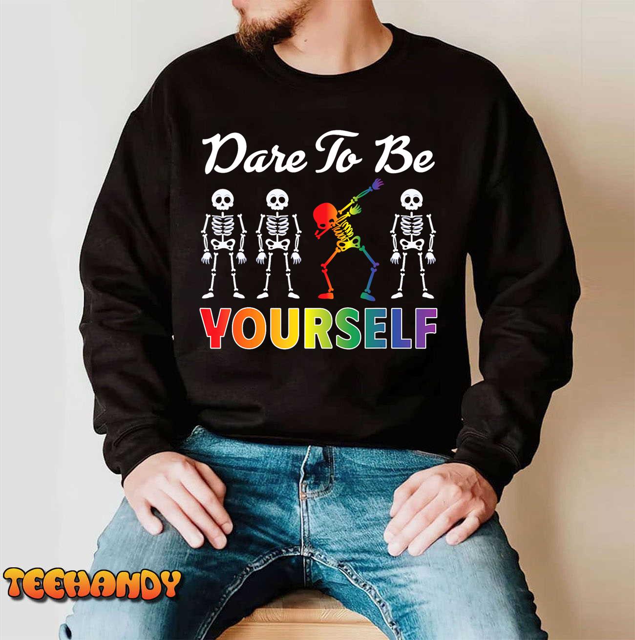 LGBT Dare To Be Yourself Gay Pride T-Shirt