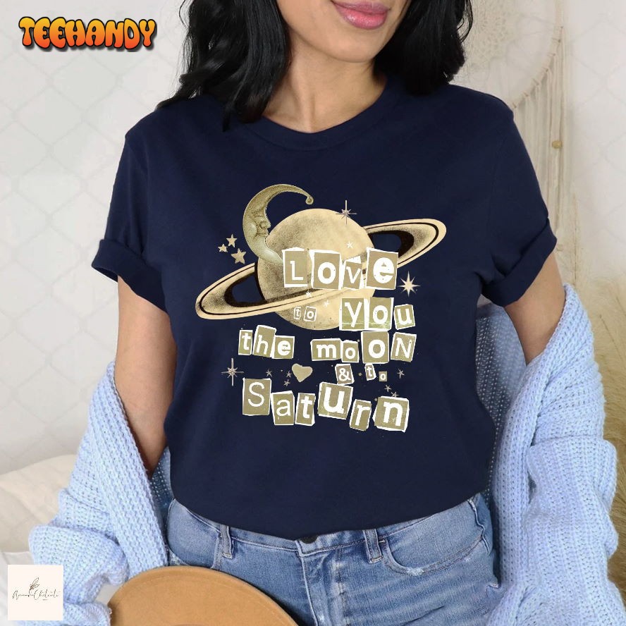 Love You To The Moon And Saturn Sweatshirt, Folklore Taylor Shirt