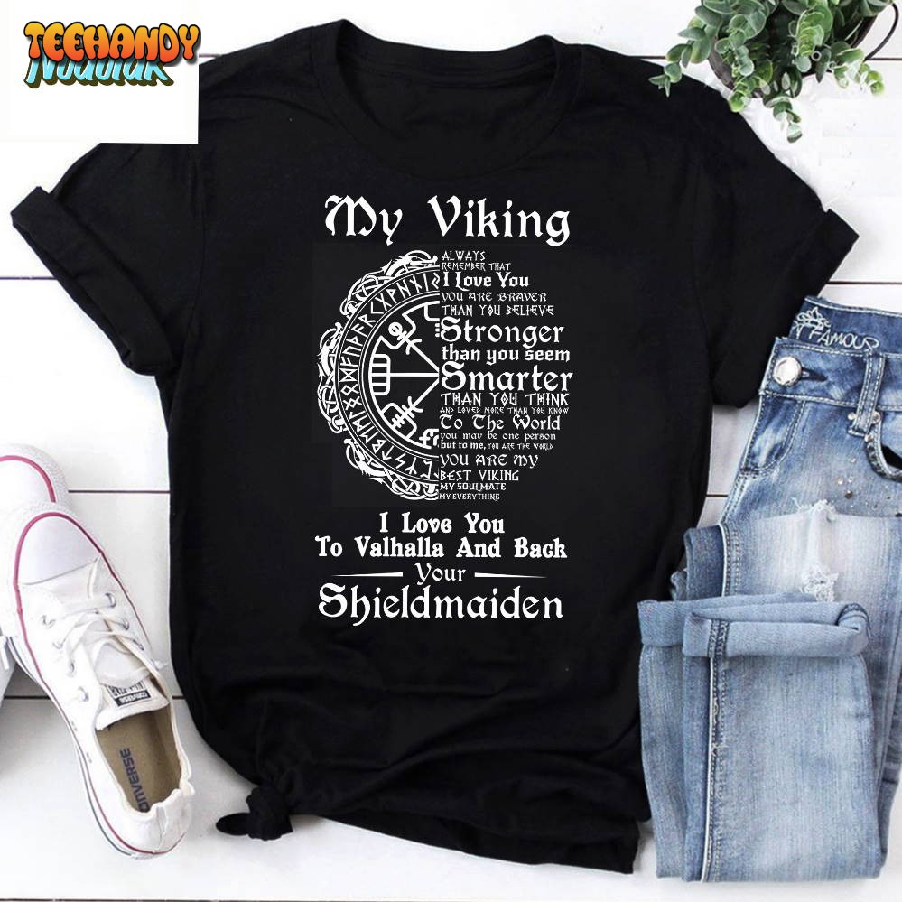 My Viking I Love You To Valhalla And Back Your Shieldmaiden Vintage T-Shirt