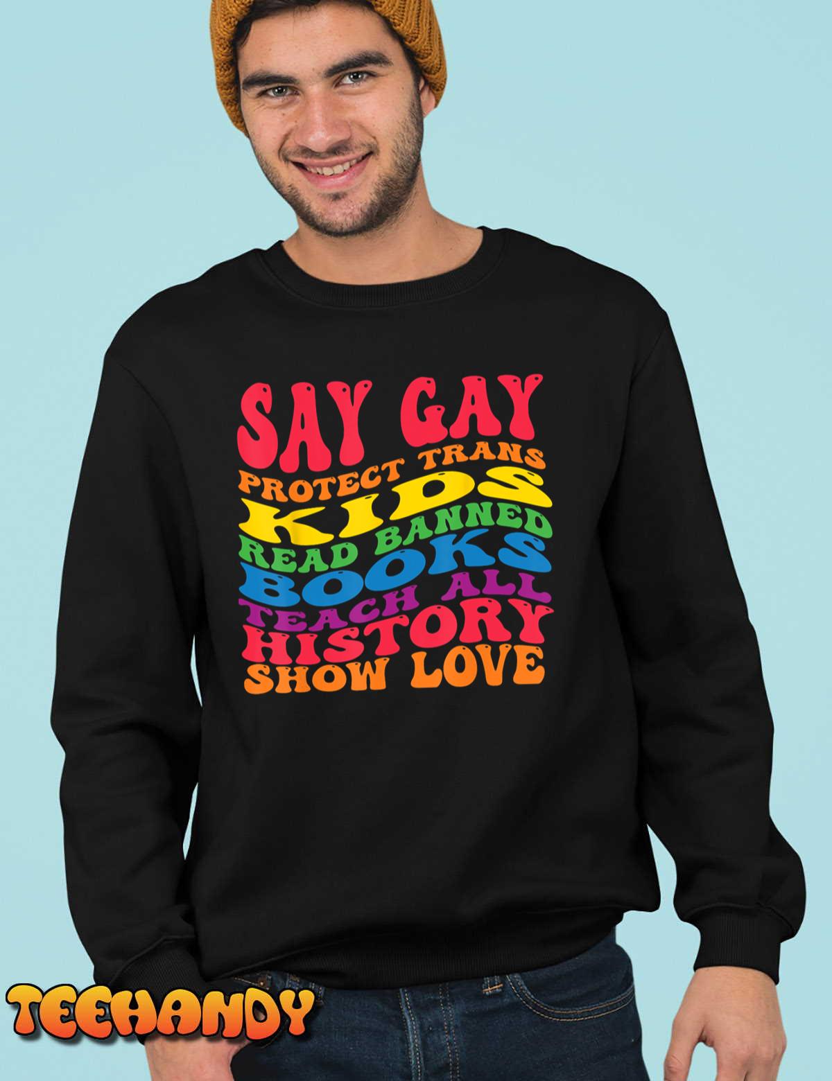 Say Gay Protect Trans Kids Read Banned Books groovy T-Shirt