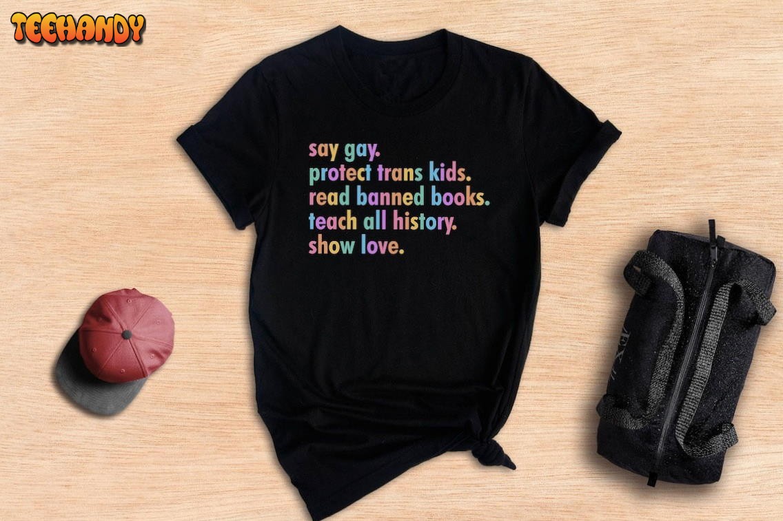 Say Gay Protect Trans Kids Read Banned Books Unisex T Shirt