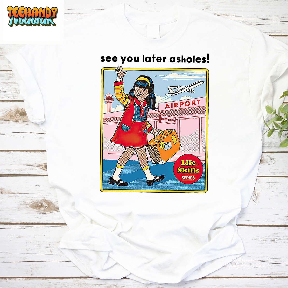 See You Later Assholes Vintage T-Shirt, Funny Quote Funny Life Style Shirt