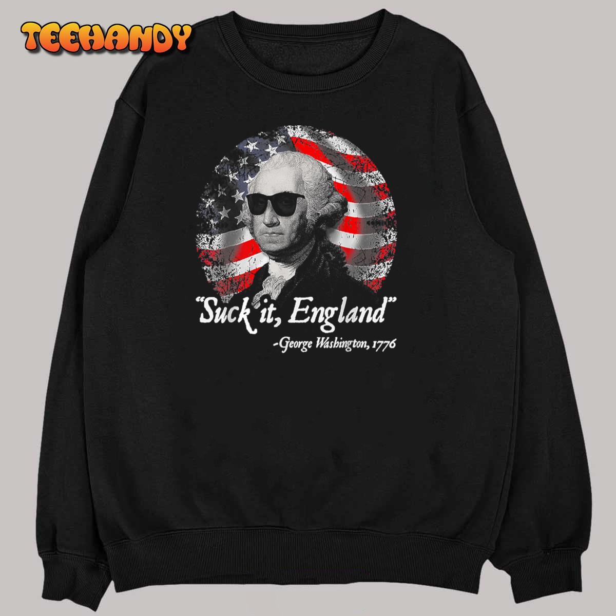 Suck It England Funny 4th of July George Washington 1776 UnisexT-Shirt