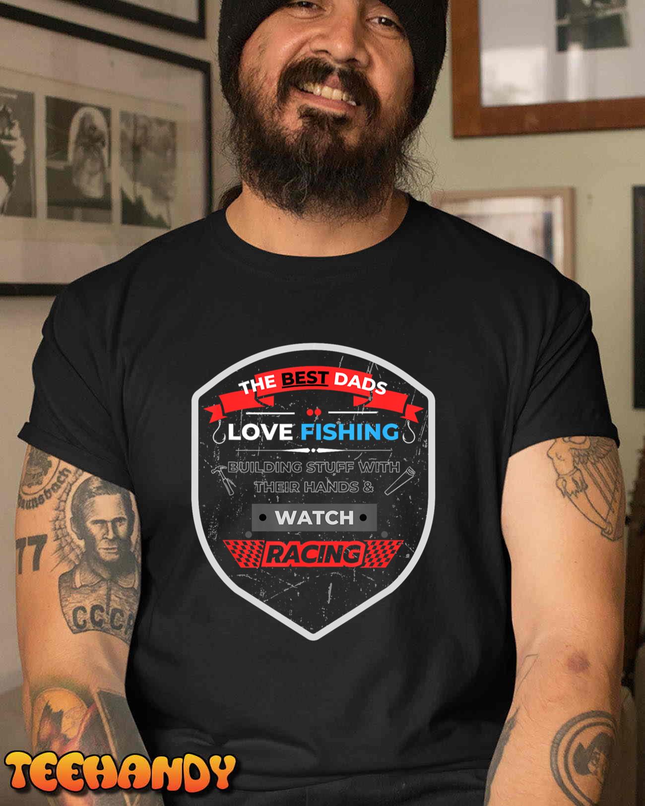 The Best Dad’s Love Fishing, Building & Racing Father’s Day T-Shirt