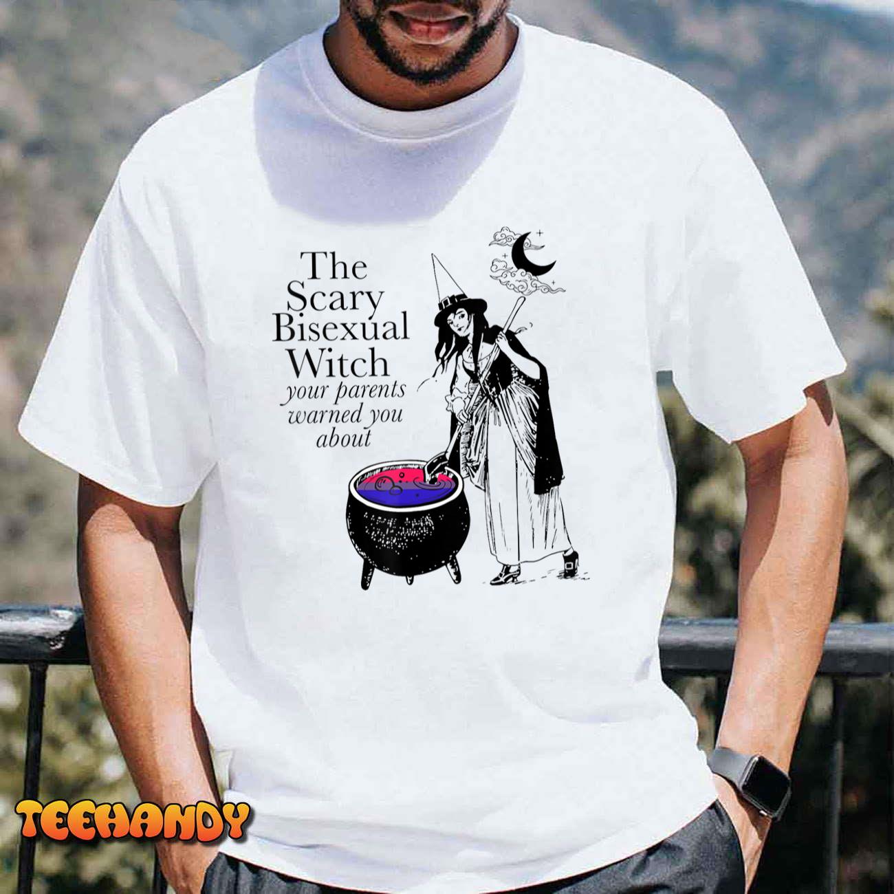 The Scary Bisexual Witch Your Parents Warned You About, LGBT T-Shirt