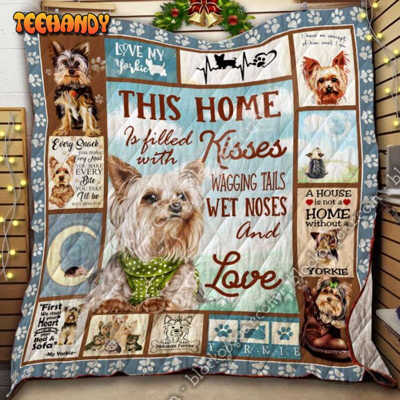 This Home Is Filled With Love, Yorkie 3D Quilt Blanket