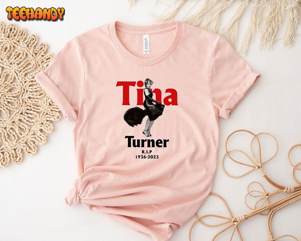 Tina Turner RIP 1939-2023 Shirt, Tina Turner RIP 2023 Shirt