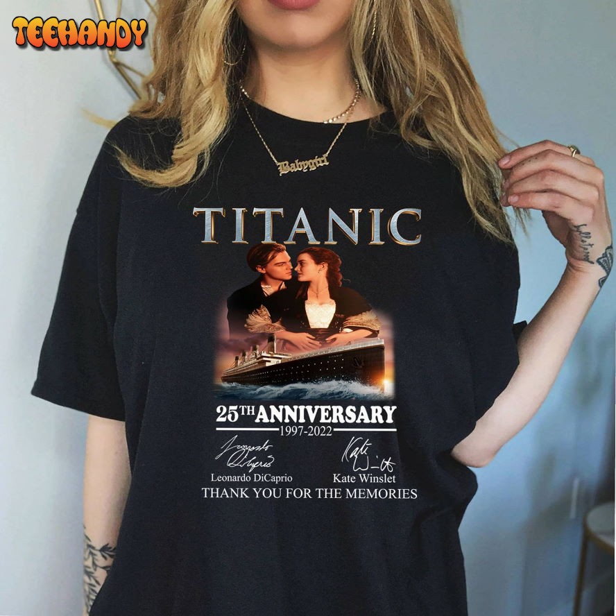 Titanic 25th Anniversary 1997 2022 Thank You For The Memories Shirt