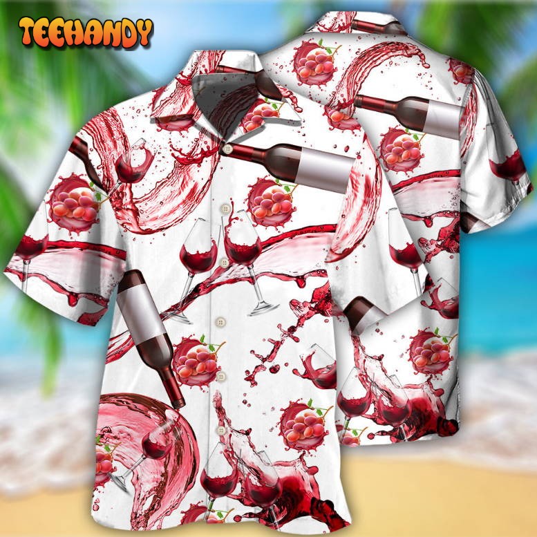 Wine Red Wine Chill Tonight Hawaiian Shirt