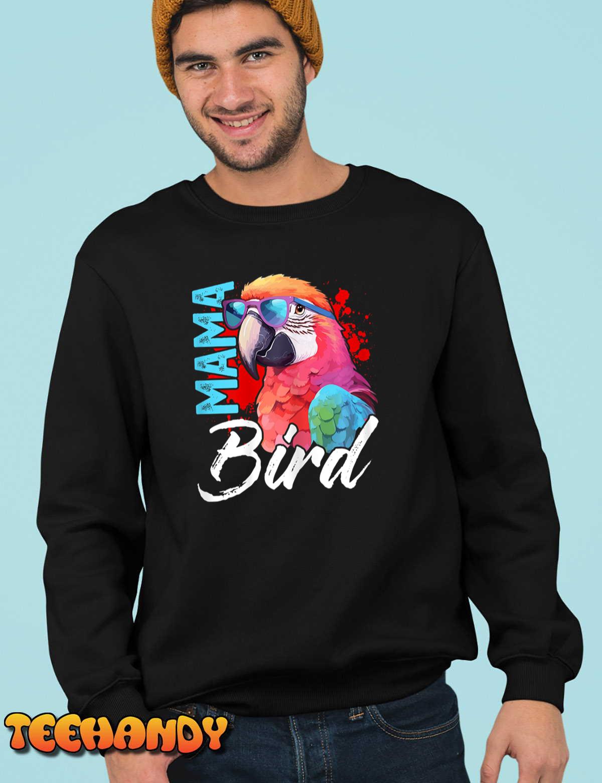 Womens Mama Bird Shirt Macaw Shirt Mother Mama Red Green Macaw T-Shirt