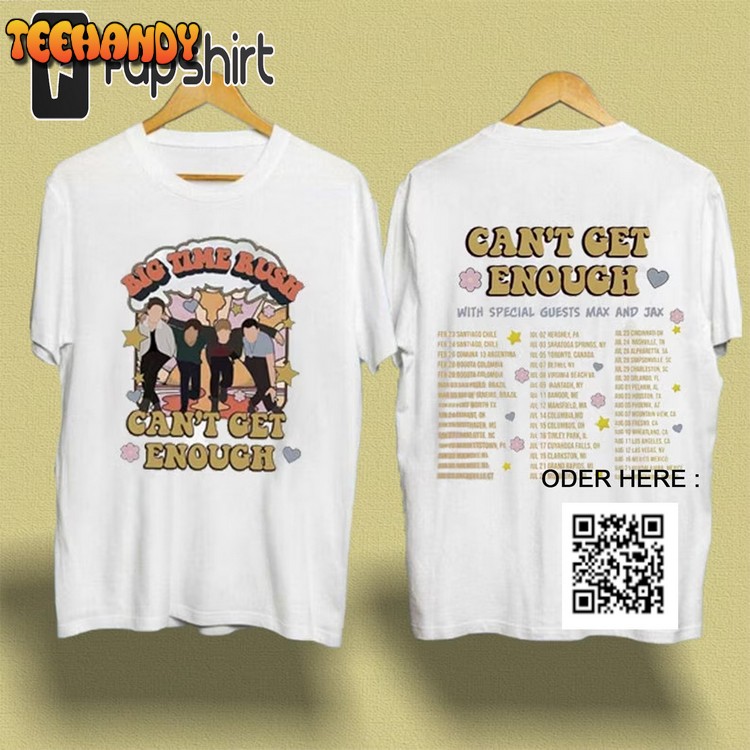2 Sides Big Time Rush Band Cant Get Enough Tour 2023 Shirt