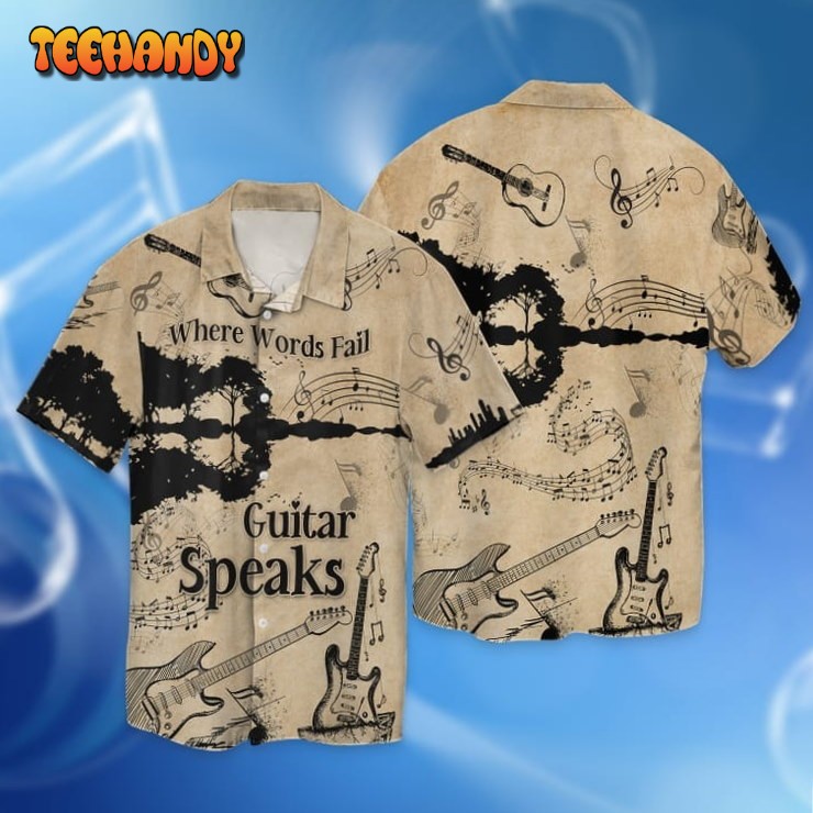 3D Guitar Hawaiian Shirt, Where Words Fail Guitar Speak Guitarist Hawaiian Shirts