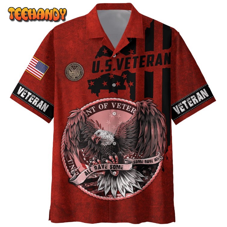 All Gave Some Some Gave All, Gift Shirt for Him, US Veteran Hawaiian Shirt