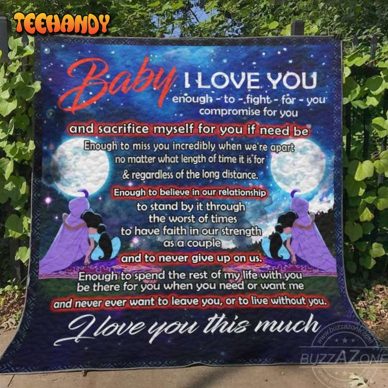 Baby Love You Enough To Fight For You Aladdin 3D Quilt Blanket