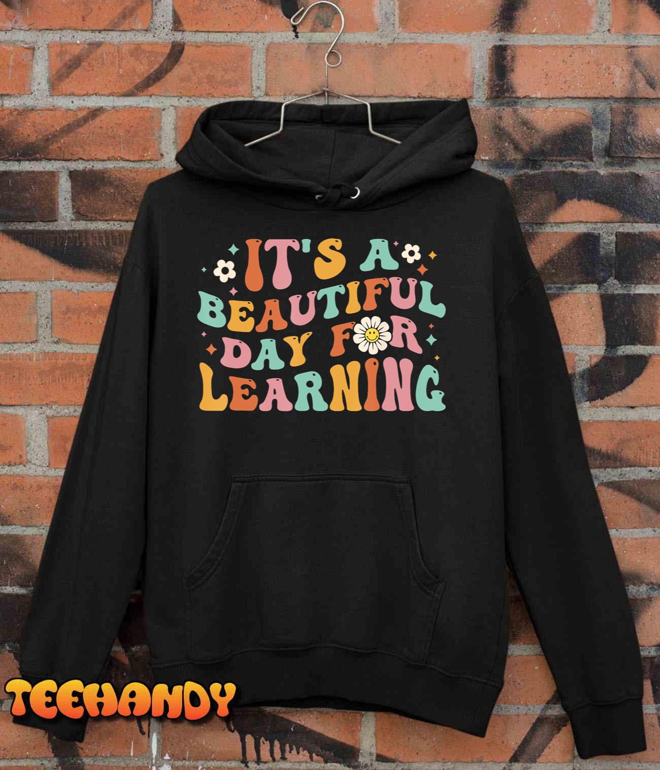Back To School It’s Beautiful Day For Learning Teachers Kids T-Shirt