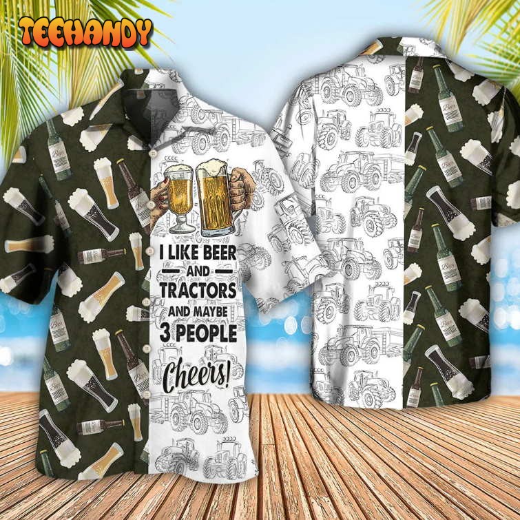 Beer Hawaiian Shirts I Like Beer And Trators And Maybe 3 People Hawaiian Shirt