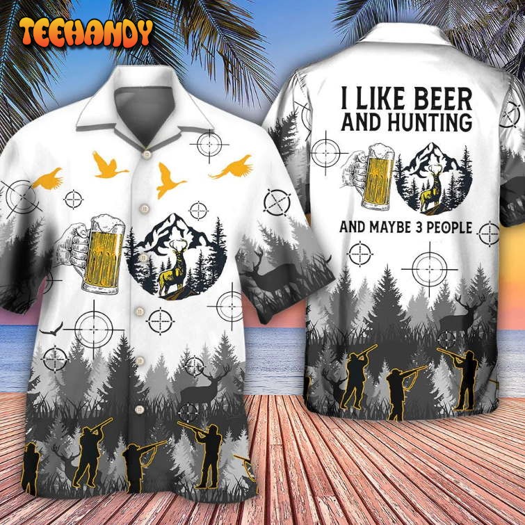 Beer I Like Beer And Hunting And Maybe 3 People Hawaiian Shirt