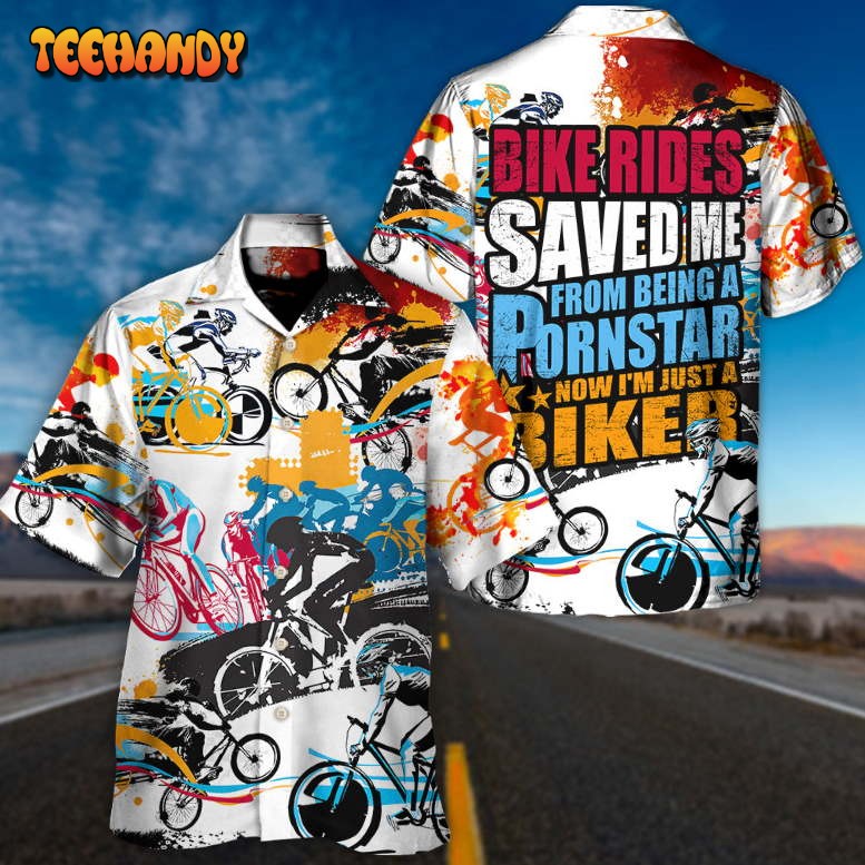 Bike Rides Saved Me From Being A Pornstar A Biker Hawaiian Shirt