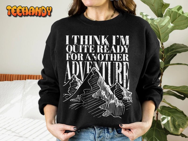 Bilbo Baggins Mountains Quote Sweatshirt