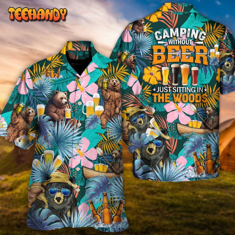 Camping Funny Bear Camping Beer Sitting In The Woods Hawaiian Shirt