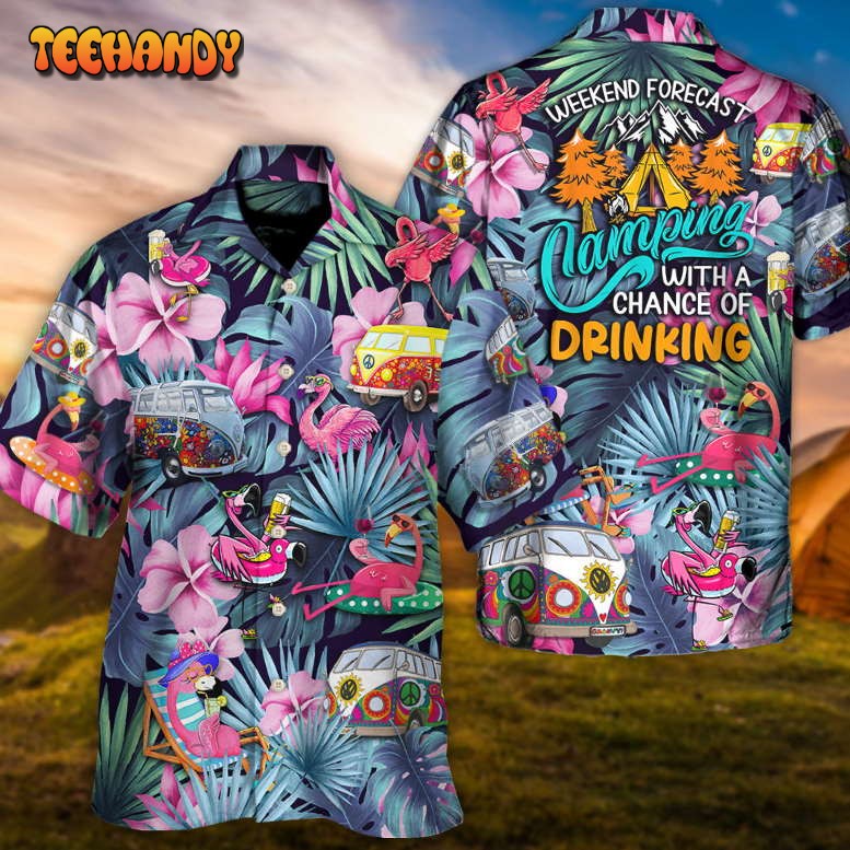 Camping Funny Flamingo Camping Chance Of Drinking Hawaiian Shirt