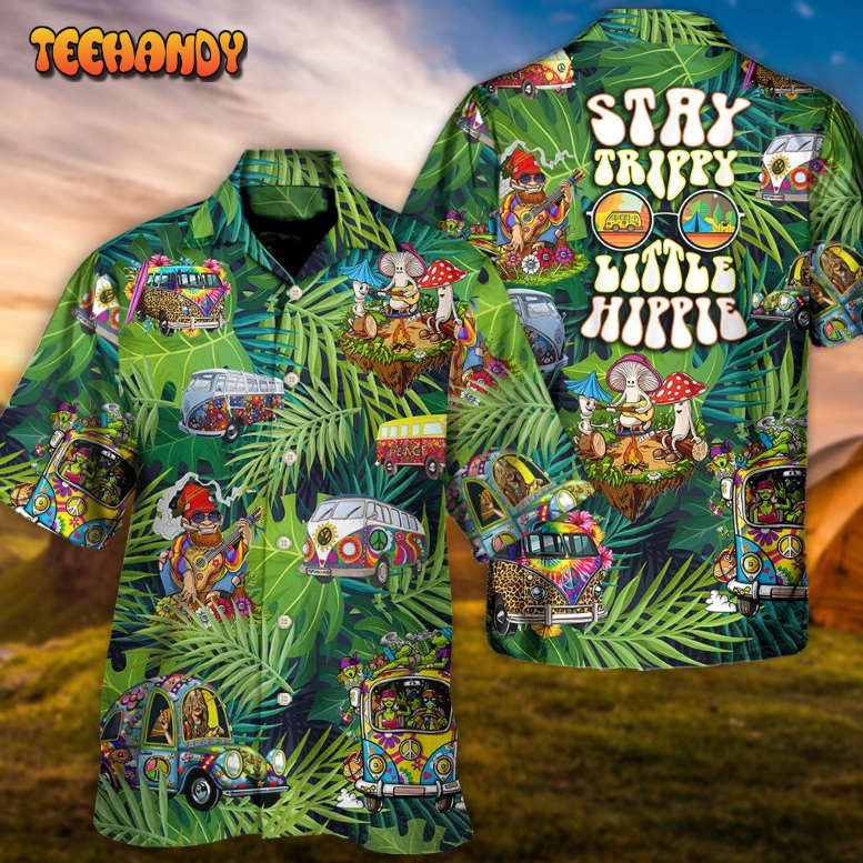 Camping Funny Hippie Stay Trippy Little Hippie Tropical Hawaiian Shirt