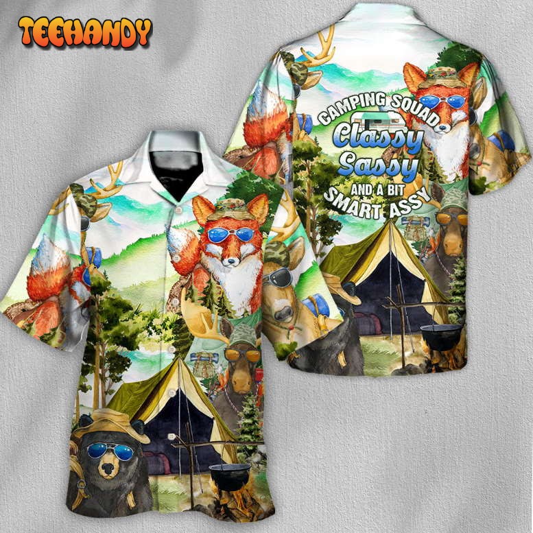 Camping Squad Classy Sassy And A Bit Smart Assy Hawaiian Shirt