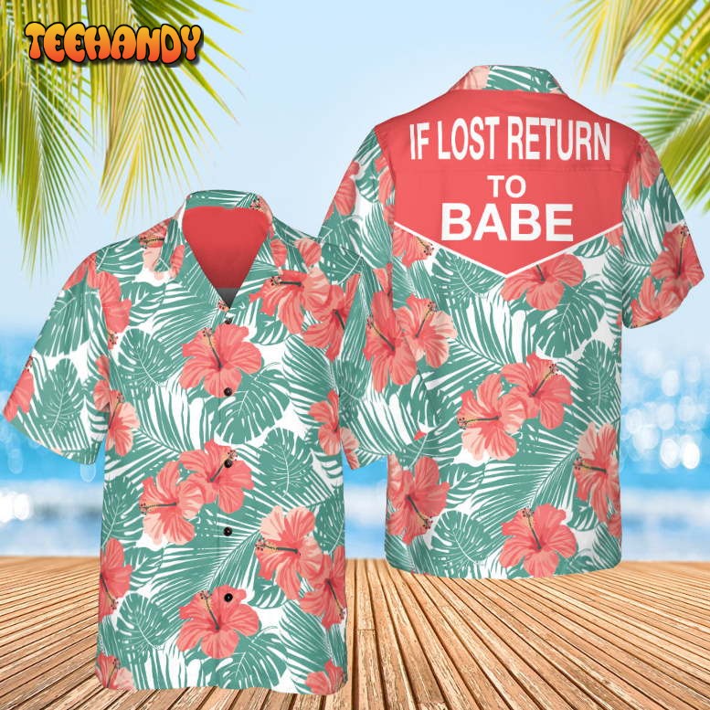 Couple If Lost Return To Babe Matching Hawaiian Shirt