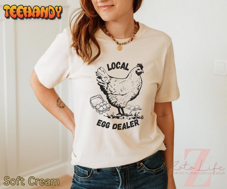 Crazy Chicken Lady Shirt, Local Dealer T-Shirt for Chicken Lover