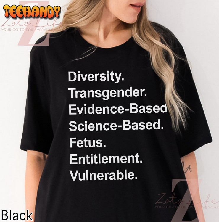 Diversity Transgender Shirt, Evidence-Based – Science-Based- Vulnerable Shirt