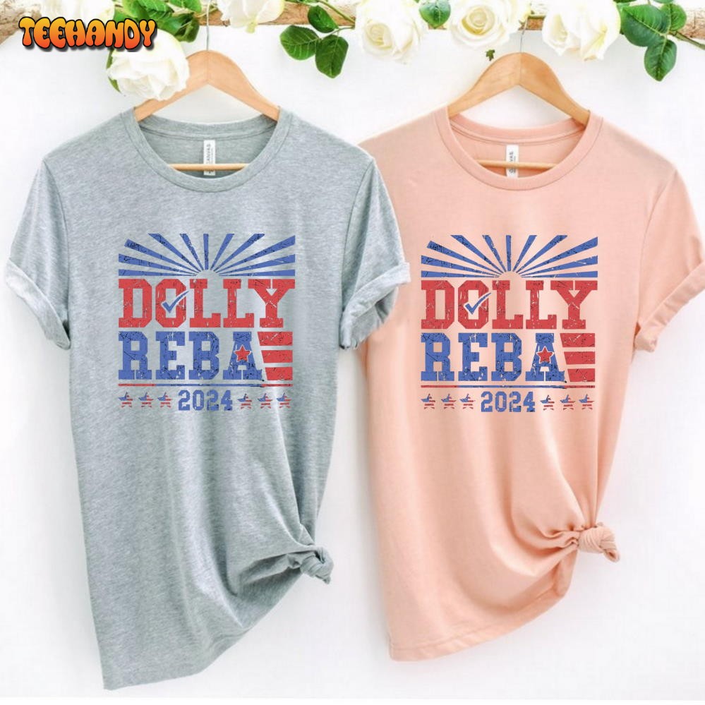 Dolly and Reba 2024 T-Shirt, 4th of July Tee, July Fourth Party Shirt