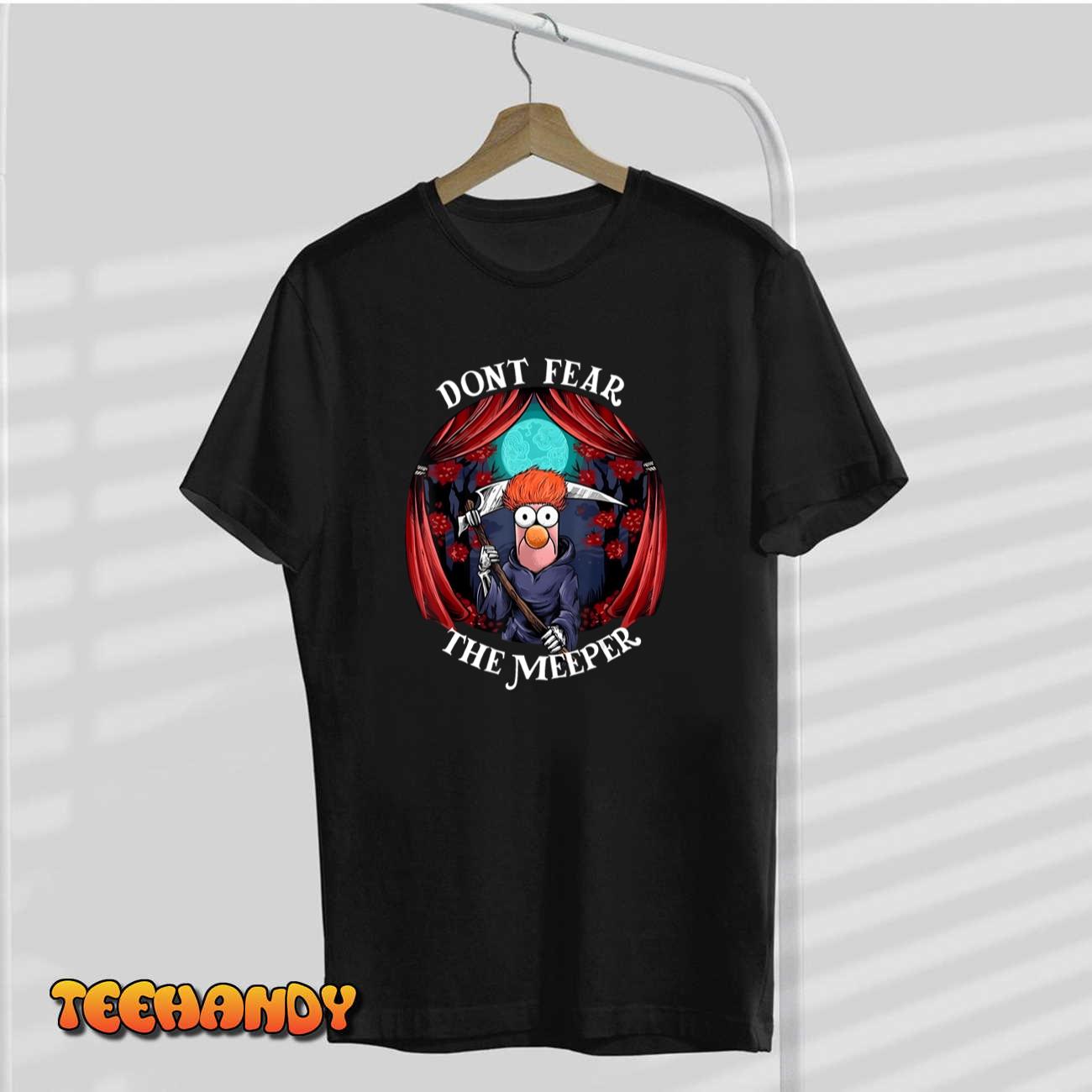 Don’t Fear The Meeper T-Shirt