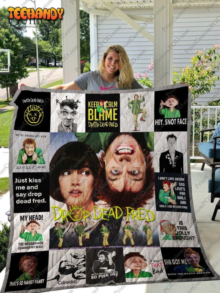 Drop Dead Fred Tshirt 3D Quilt Blanket