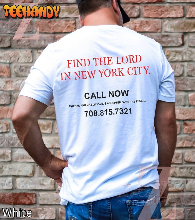 Find The Lord In New York City Call Now T-Shirt
