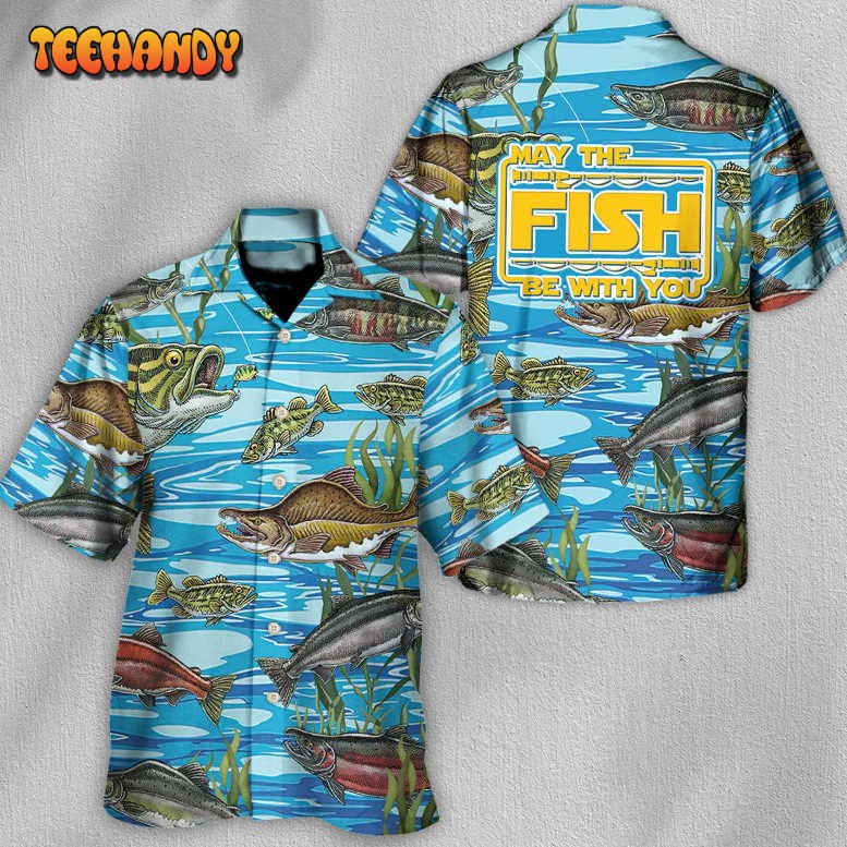 Fishing May The Fish Be With You Hawaiian Shirt