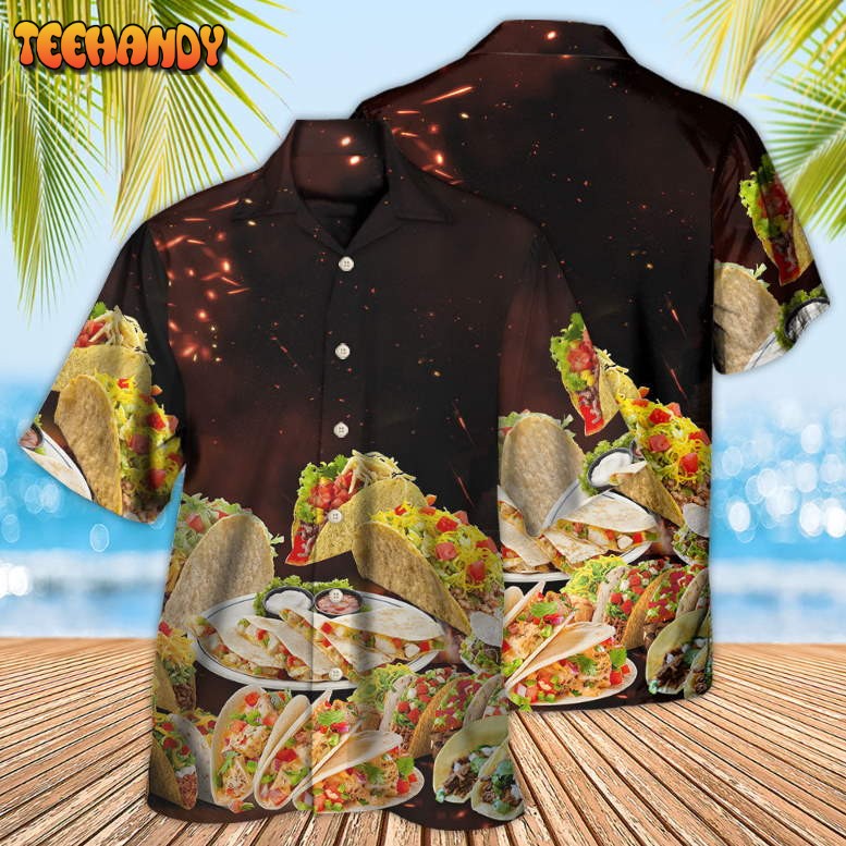 Food Tacos Fast Food Delicious Hawaiian Shirt