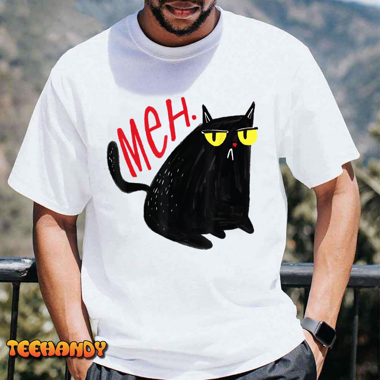 Funny Cat Meh Meow Black Cat For Men Women Gifts T-Shirt