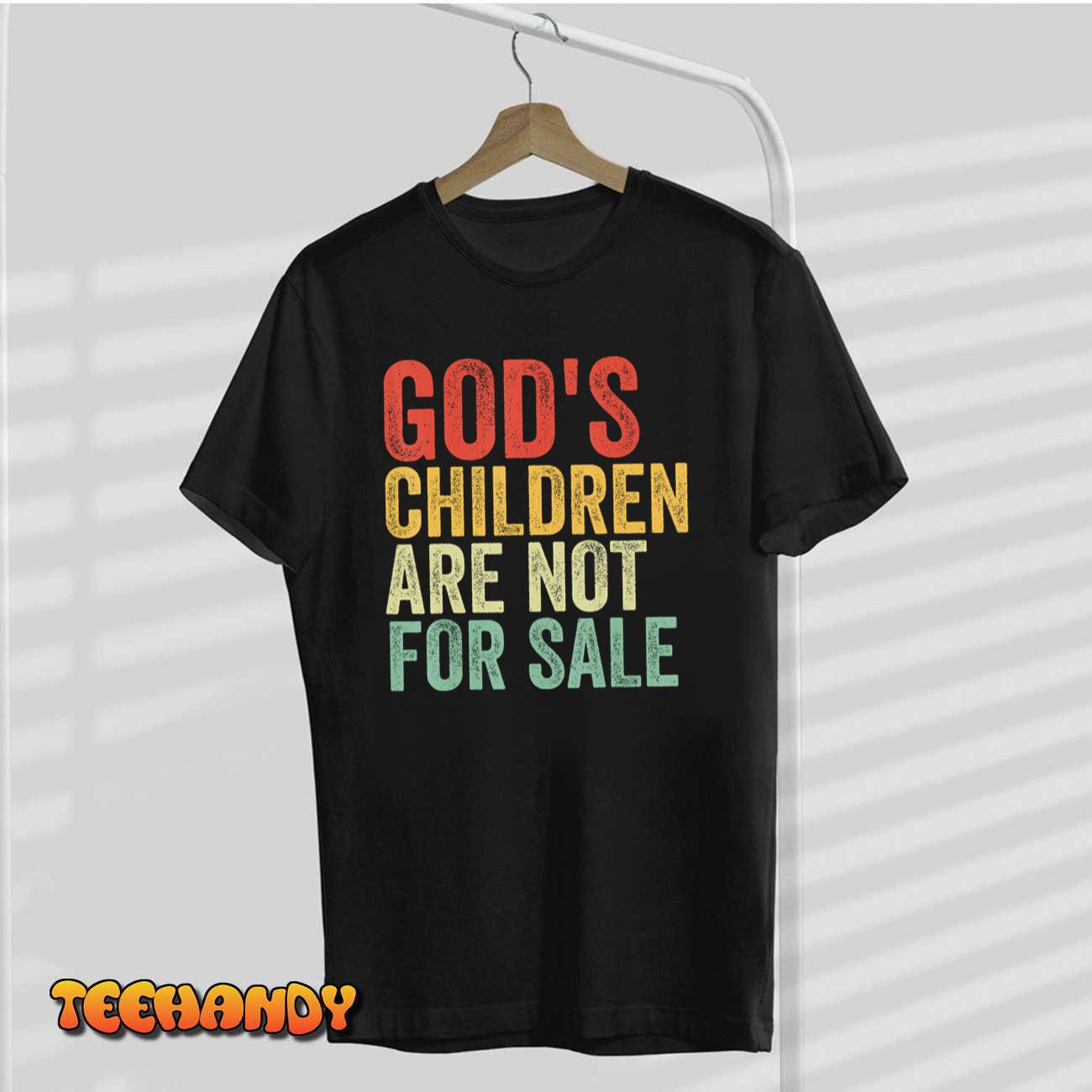 God’s Children Are Not For Sale T-Shirt