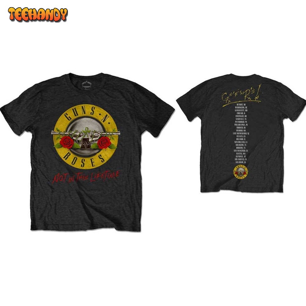 Guns N’ Roses Trending Shirt Not in this Lifetime Tour Double Side Shirt