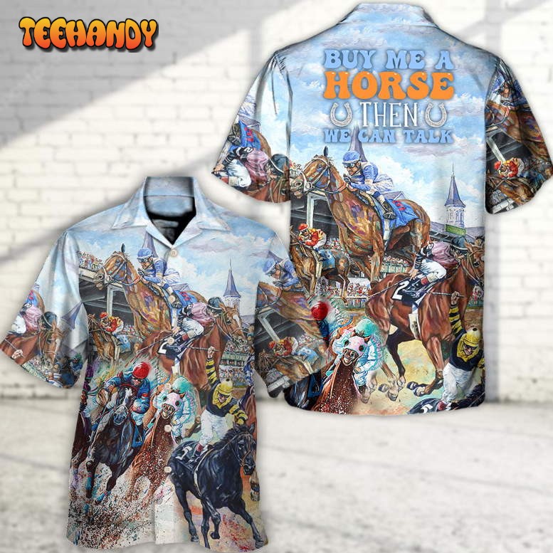 Horseback Riding Buy Me A Horse Then We Can Talk Hawaiian Shirt